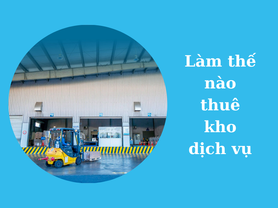 THUÊ KHO DỊCH VỤ LÀ GÌ? THUÊ KHO DỊCH VỤ BÌNH MINH 3 thuê kho dịch vụ