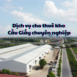 Dịch vụ cho thuê kho Cầu Giấy uy tín tại Kho vận Bình Minh