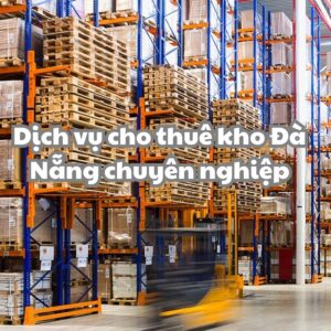 Kho vận Bình Minh - đơn vị chuyên cung cấp dịch vụ cho thuê kho Đà Nẵng chất lượng hàng đầu!